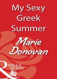 My Sexy Greek Summer, Marie  Donovan аудиокнига. ISDN39922074