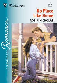 No Place Like Home, Robin  Nicholas аудиокнига. ISDN39922178