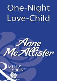 One-Night Love-Child - Anne McAllister