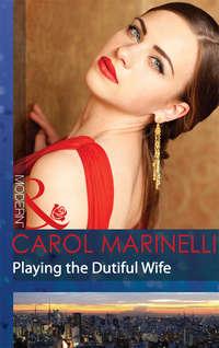 Playing the Dutiful Wife, Carol Marinelli audiobook. ISDN39922530