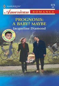 Prognosis: A Baby? Maybe, Jacqueline  Diamond аудиокнига. ISDN39922602