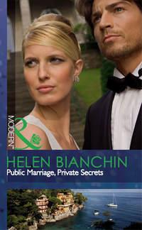 Public Marriage, Private Secrets - HELEN BIANCHIN