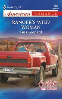 Ranger′s Wild Woman, Tina  Leonard аудиокнига. ISDN39922698