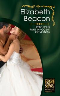 Rebellious Rake, Innocent Governess, Elizabeth  Beacon audiobook. ISDN39922722