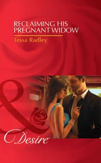 Reclaiming His Pregnant Widow, Tessa Radley audiobook. ISDN39922730