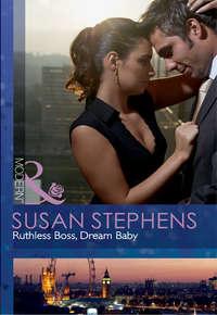 Ruthless Boss, Dream Baby - Susan Stephens