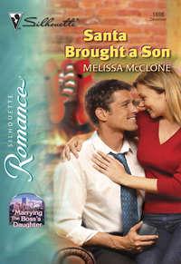 Santa Brought A Son, Melissa  McClone audiobook. ISDN39922938