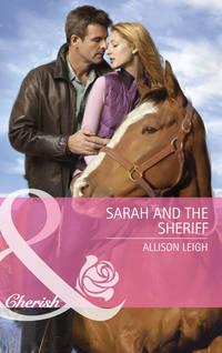 Sarah And The Sheriff, Allison  Leigh аудиокнига. ISDN39922946