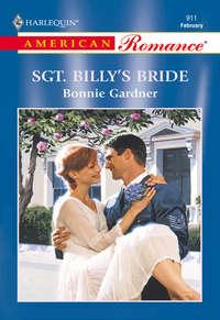 Sgt. Billy′s Bride - Bonnie Gardner