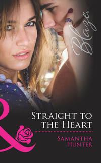 Straight to the Heart, Samantha Hunter audiobook. ISDN39923330