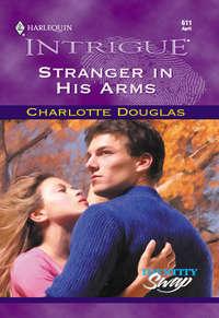 Stranger In His Arms, Charlotte  Douglas аудиокнига. ISDN39923362