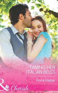 Taming Her Italian Boss, Fiona  Harper аудиокнига. ISDN39923538