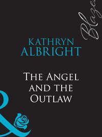 The Angel and the Outlaw, Kathryn  Albright audiobook. ISDN39923674