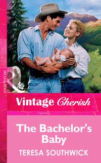 The Bachelor′s Baby, Teresa  Southwick audiobook. ISDN39923730