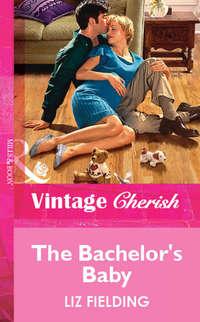 The Bachelor′s Baby, Liz  Fielding audiobook. ISDN39923738