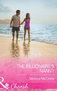 The Billionaire′s Nanny, Melissa  McClone audiobook. ISDN39923794