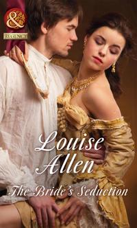 The Bride′s Seduction - Louise Allen