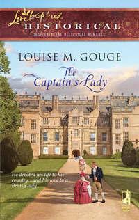 The Captain′s Lady - Louise Gouge