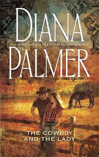 The Cowboy and the Lady - Diana Palmer