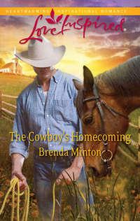 The Cowboy′s Homecoming - Brenda Minton