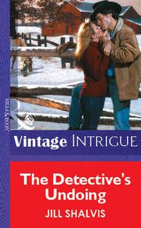 The Detective′s Undoing, Jill Shalvis audiobook. ISDN39924002