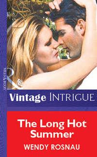 The Long Hot Summer - Wendy Rosnau