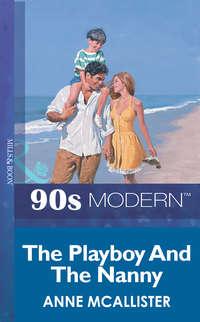 The Playboy And The Nanny, Anne  McAllister аудиокнига. ISDN39924370