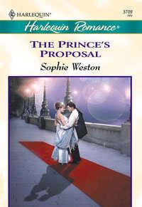 The Prince′s Proposal - Sophie Weston