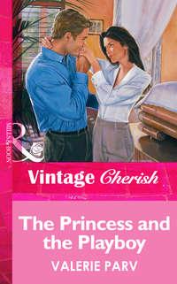 The Princess and the Playboy - Valerie Parv