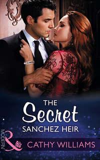 The Secret Sanchez Heir, Кэтти Уильямс аудиокнига. ISDN39924490