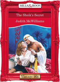 The Sheik′s Secret, Judith  McWilliams audiobook. ISDN39924522