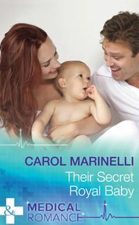 Their Secret Royal Baby - Carol Marinelli