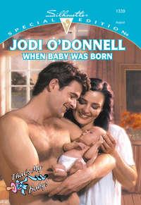 When Baby Was Born, Jodi  ODonnell audiobook. ISDN39925098