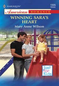 Winning Sara′s Heart - Mary Wilson