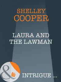 Laura And The Lawman, Shelley  Cooper аудиокнига. ISDN39925378