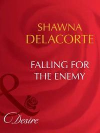 Falling For The Enemy, Shawna  Delacorte audiobook. ISDN39925490