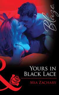 Yours In Black Lace - Mia Zachary