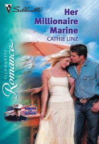 Her Millionaire Marine, Cathie  Linz audiobook. ISDN39925754