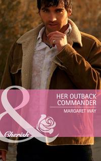 Her Outback Commander - Margaret Way