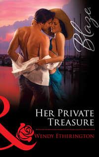 Her Private Treasure, Wendy  Etherington audiobook. ISDN39925818