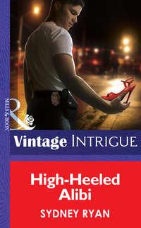 High-Heeled Alibi, Sydney  Ryan аудиокнига. ISDN39925986