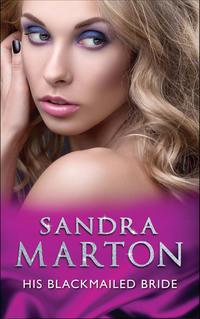 His Blackmailed Bride, Sandra Marton audiobook. ISDN39926042
