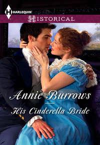 His Cinderella Bride - Энни Берроуз