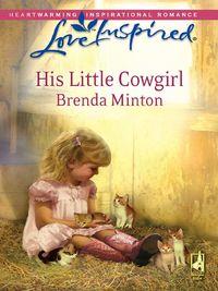 His Little Cowgirl - Brenda Minton