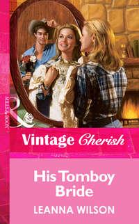 His Tomboy Bride - Leanna Wilson