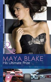 His Ultimate Prize - Майя Блейк
