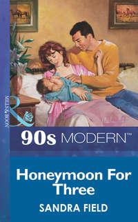 Honeymoon For Three, Sandra  Field аудиокнига. ISDN39926442