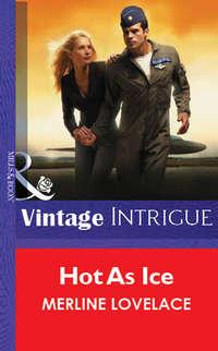 Hot As Ice, Merline  Lovelace audiobook. ISDN39926458