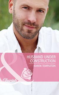 Husband Under Construction - Karen Templeton