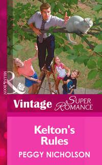 Kelton′s Rules, Peggy  Nicholson audiobook. ISDN39926794